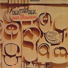 Talk That Talk mp3 Album by The Jazz Crusaders