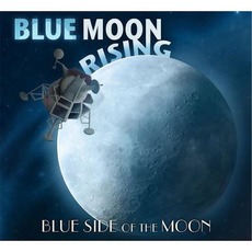 Blue Side of the Moon mp3 Album by Blue Moon Rising