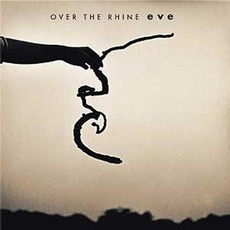 Eve mp3 Album by Over The Rhine