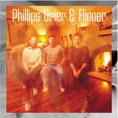 Phillips, Grier & Flinner mp3 Album by Phillips, Grier & Flinner