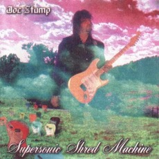 Supersonic Shred Machine mp3 Album by Joe Stump