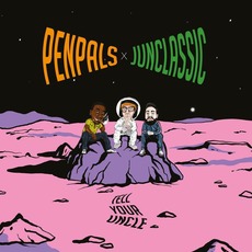 Tell Your Uncle (Deluxe Edition) mp3 Album by Penpals x Junclassic