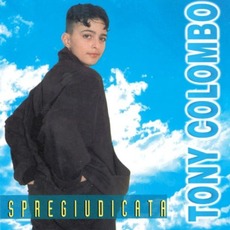 Spregiudicata mp3 Album by Tony Colombo