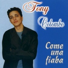 Come Una Fiaba mp3 Album by Tony Colombo