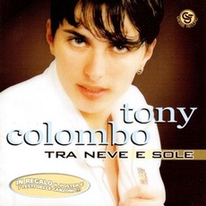 Tra neve e sole mp3 Album by Tony Colombo