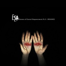 Themes of Carnal Empowerment, Pt. 3: Penance mp3 Album by ESA