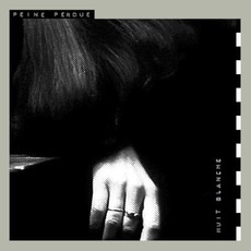 Nuit Blanche mp3 Album by Peine Perdue