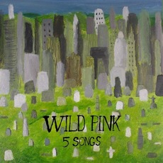 5 Songs mp3 Album by Wild Pink