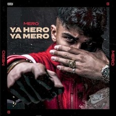 YA HERO YA MERO mp3 Album by Mero