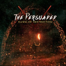 Dawn of Destruction mp3 Album by The Persuaded