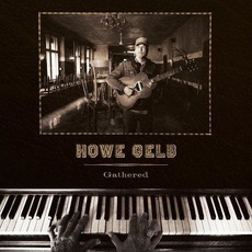 Gathered mp3 Album by Howe Gelb