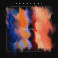 Blessing in Disguise mp3 Album by Elaquent