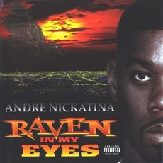 Raven in My Eyes mp3 Album by Andre Nickatina