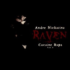Raven Cocaine Raps Vol. 1 (Re-Issue) mp3 Album by Andre Nickatina