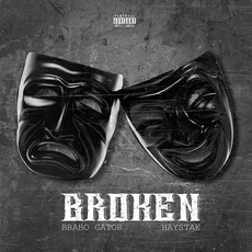 Broken mp3 Single by Haystak & Brabo Gator