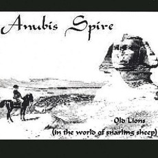 Old Lions (In the World of Snarling Sheep) mp3 Album by Anubis Spire