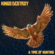 A Time of Hunting mp3 Album by Kings Destroy
