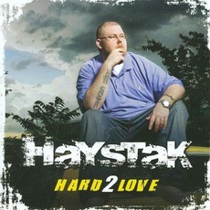 Hard 2 Love mp3 Album by Haystak