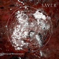 They Came With Sunlight mp3 Album by Sâver