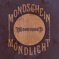 Mondschein Und Mondlicht mp3 Album by Moonwood