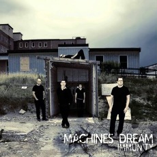 Immunity mp3 Album by Machines Dream