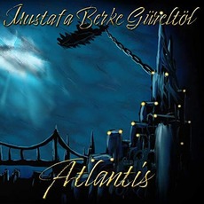 Atlantis mp3 Album by Mustafa Berke Gureltol