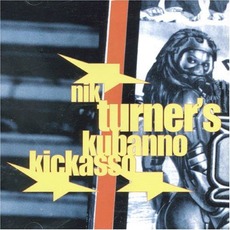 Kubanno Kickasso mp3 Album by Nik Turner's Fantastic Allstars