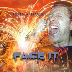 Face It mp3 Album by Phil Vincent