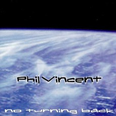 No Turning Back mp3 Album by Phil Vincent