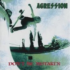 Don't Be Mistaken (Re-Issue) mp3 Album by Agression