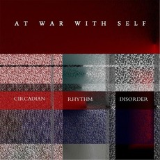 Circadian Rhythm Disorder mp3 Album by At War With Self