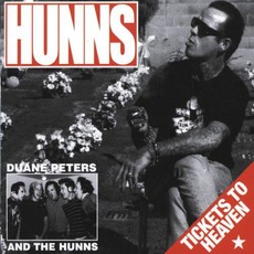 Tickets to Heaven mp3 Album by Duane Peters And The Hunns