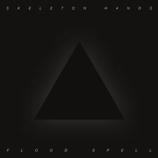 Flood Spell mp3 Album by Skeleton Hands
