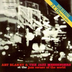 At the Jazz Corner of the World (Re-Issue) mp3 Artist Compilation by Art Blakey & The Jazz Messengers