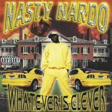 Whatever Is Clever mp3 Album by Nasty Nardo