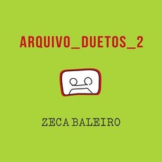 Arquivo Duetos 2 mp3 Album by Zeca Baleiro