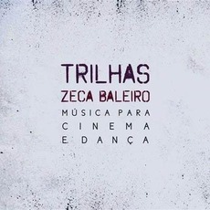Trilhas: Música para Cinema e Dança mp3 Album by Zeca Baleiro