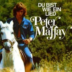 Du bist wie ein Lied mp3 Album by Peter Maffay