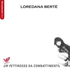 Un pettirosso da combattimento (Remastered) mp3 Album by Loredana Bertè