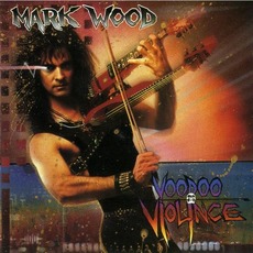 VooDoo Violence mp3 Album by Mark Wood