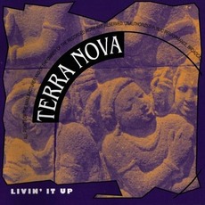 Livin' It Up mp3 Album by Terra Nova