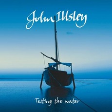 Testing the Water mp3 Album by John Illsley
