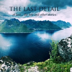 At Last... The Tale and Other Stories mp3 Album by The Last Detail