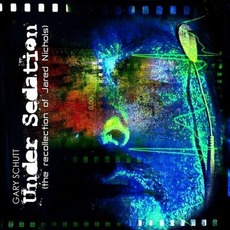Under Sedation mp3 Album by Gary Schutt