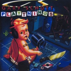 Playthings mp3 Album by Gary Schutt