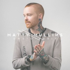 Unstoppable mp3 Album by Matty Mullins