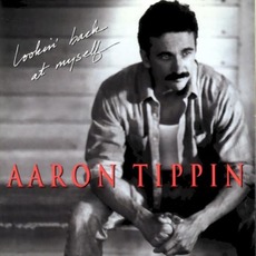 Lookin' Back at Myself mp3 Album by Aaron Tippin