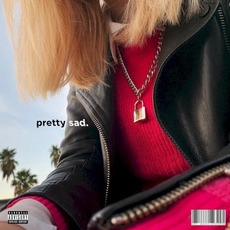 Pretty Sad mp3 Album by XYLØ