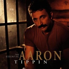 The Essential Aaron Tippin mp3 Artist Compilation by Aaron Tippin