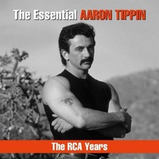 The Essential Aaron Tippin - The RCA Years mp3 Artist Compilation by Aaron Tippin